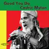 Cedric Myton - Good You Do - Single